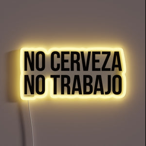 No Cerveza, No Trabajo