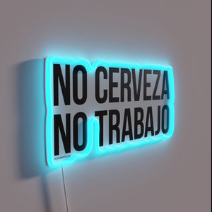 Add vibrant humor with this 'No Beer No Work' sign.