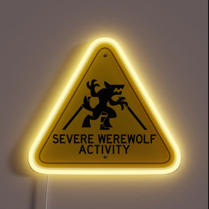 Warning: Full Moon Alert - Lycanthropy Activated Neon Sign