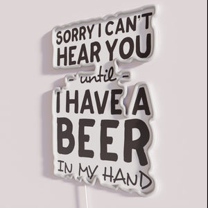 Neon Sign with Funny Quote, Sorry I Cant Hear You