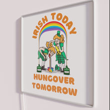 Charger l&#39;image dans la galerie, St. Patrick&#39;s Day Hungover Tomorrow Funny Irish Themed Neon Sign