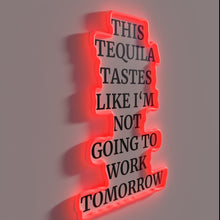 Charger l&#39;image dans la galerie, Savor the flavor with every sip of tequila always quoted.