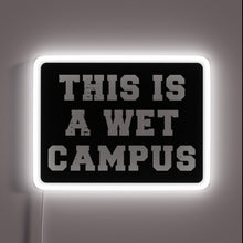 Charger l&#39;image dans la galerie, Welcome to our wet campus where partying is encouraged.