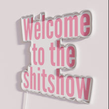 Charger l&#39;image dans la galerie, Neon Pink Glow Sign Welcome to the Shit Show Decor