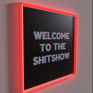 Welcome to the Shitshow Neon Sign with Vibrant Colorful Illumination