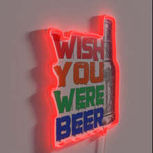 Charger l&#39;image dans la galerie, Neon Beer Sign with Humorous Witty &#39;Wish You Were Beer&#39; Message