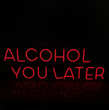 Charger l&#39;image dans la galerie, Alcohol you later RED wall light
