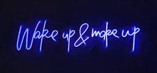 Charger l&#39;image dans la galerie, Wake Up &amp; Make Up led sign