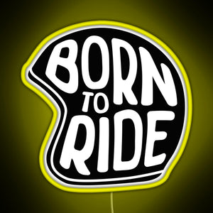 BORN TO RIDE RGB neon sign yellow