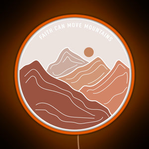 Faith Can Move Mountains RGB neon sign orange