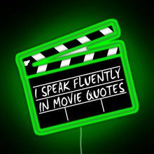 Charger l&#39;image dans la galerie, I speak fluently in movie quotes RGB neon sign green