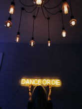 Charger l&#39;image dans la galerie, Dance or die Neon sign