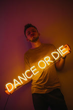 Charger l&#39;image dans la galerie, Dance or die Neon sign Custom