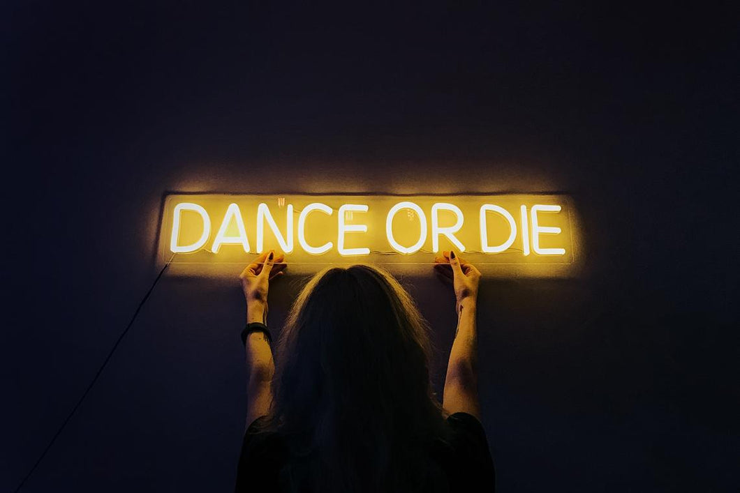 Dance or die Neon