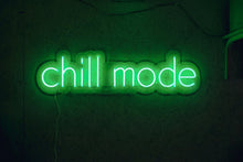 Charger l&#39;image dans la galerie, Chill mode neon sign