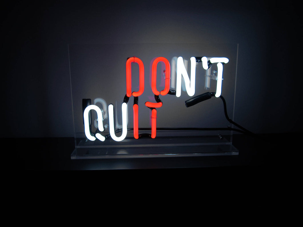 Don't Quit Neon Sign