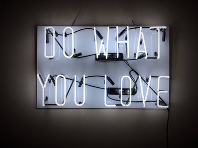 Real Glass Do What You Love Neon Sign 24