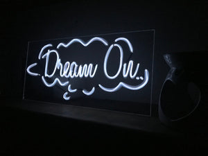 Dream On- customised neon sign