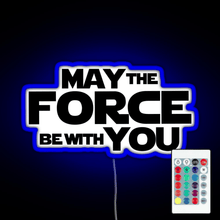 Charger l&#39;image dans la galerie, MAY THE FORCE BE WITH YOU GRAPHICS RGB neon sign remote