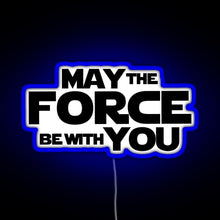 Charger l&#39;image dans la galerie, MAY THE FORCE BE WITH YOU GRAPHICS RGB neon sign blue
