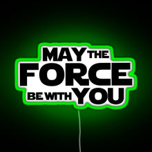 Charger l&#39;image dans la galerie, MAY THE FORCE BE WITH YOU GRAPHICS RGB neon sign green