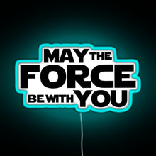 Charger l&#39;image dans la galerie, MAY THE FORCE BE WITH YOU GRAPHICS RGB neon sign lightblue 