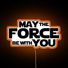Charger l&#39;image dans la galerie, MAY THE FORCE BE WITH YOU GRAPHICS RGB neon sign orange