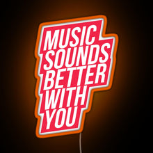 Charger l&#39;image dans la galerie, Music Sounds Better With You red RGB neon sign orange