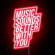 Charger l&#39;image dans la galerie, Music Sounds Better With You red RGB neon sign red