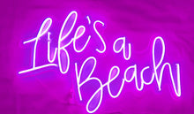 Charger l&#39;image dans la galerie, Life&#39;s a Beach light Neon Sign 