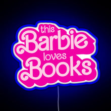 Charger l&#39;image dans la galerie, this barbie loves books RGB neon sign blue