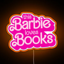 Charger l&#39;image dans la galerie, this barbie loves books RGB neon sign orange