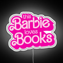 Charger l&#39;image dans la galerie, this barbie loves books RGB neon sign white 