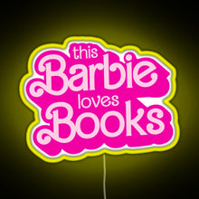 Charger l&#39;image dans la galerie, this barbie loves books RGB neon sign yellow