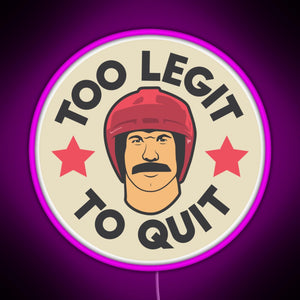 Too Legit To Quit RGB neon sign  pink