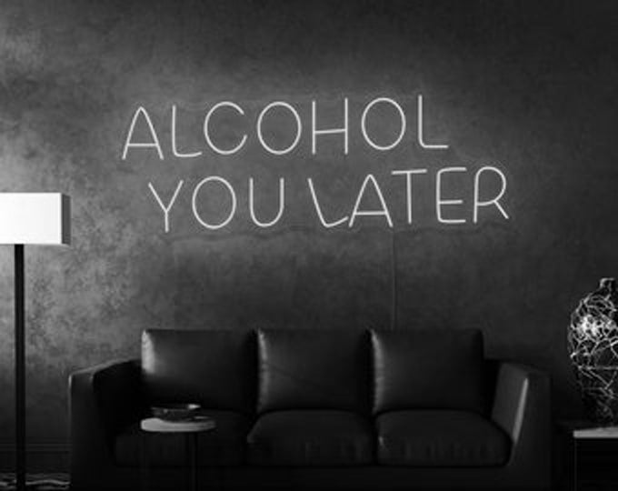 Alcohol you later White light for wall